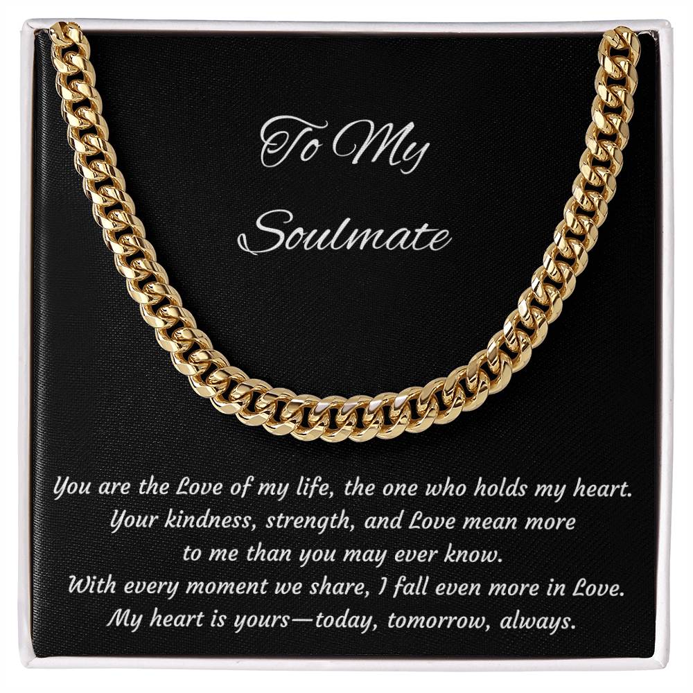 To My Soulmate Cuban Link Stainless Steel or 14k Yellow Gold Cuban Necklace for Husband, Boyfriend