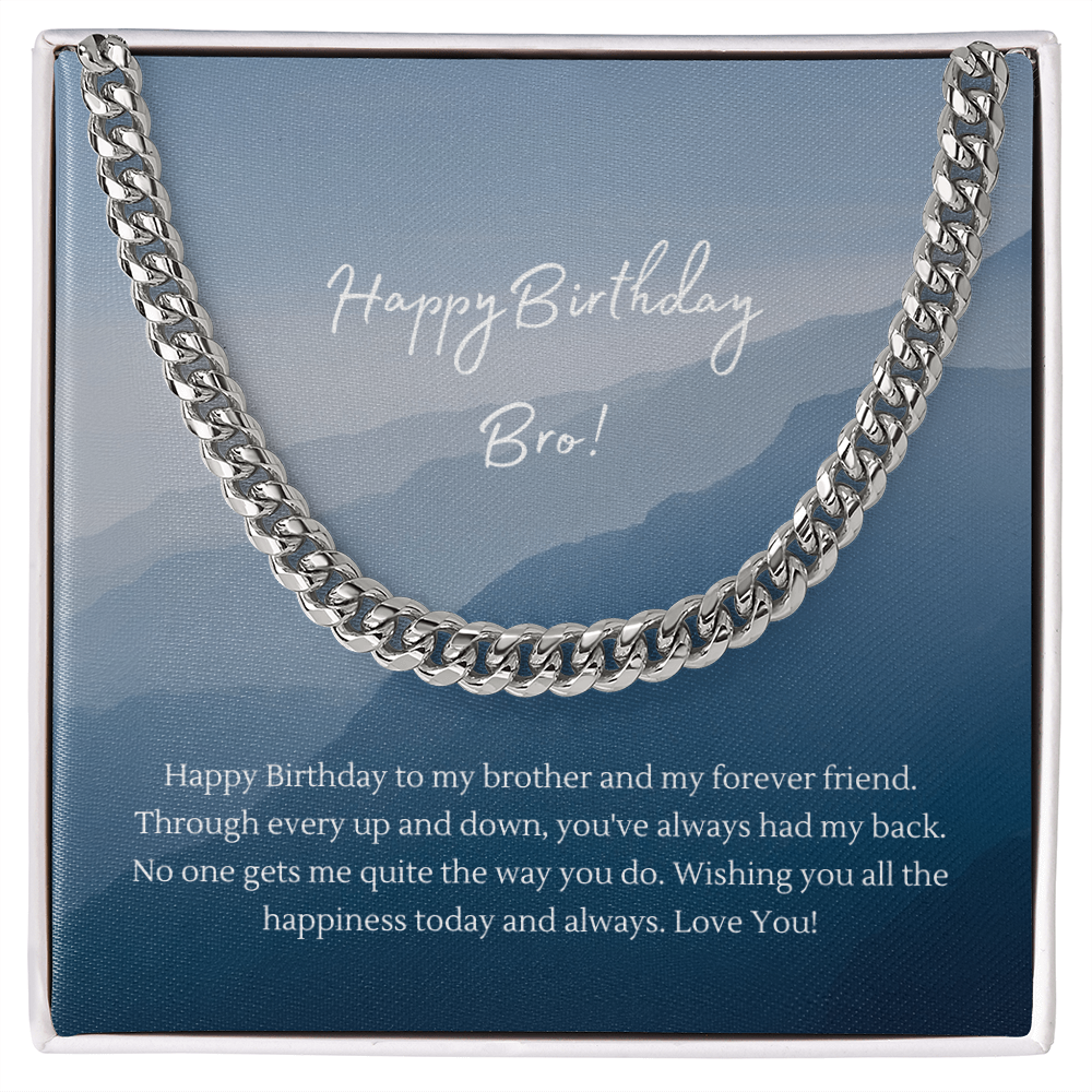 Happy Birthday Bro Cuban Link Chain Necklace | Brother Birthday Gift | Stainless Steel or 18K Gold Plated Cuban Chain for Men