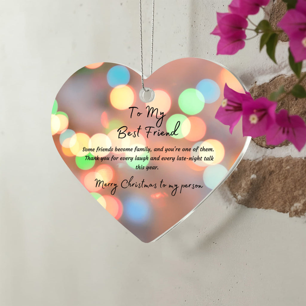 To My Best Friend — Acrylic Heart Christmas Ornament | Friendship Holiday Gift